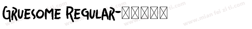 Gruesome Regular字体转换